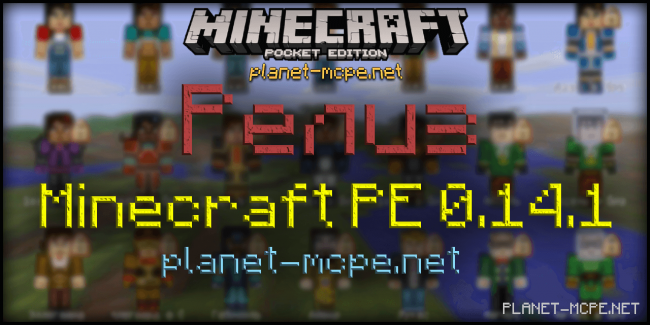 Релиз Minecraft PE 0.14.1 — новый пакет скинов!