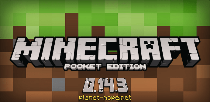 Скачать Minecraft PE 0.14.3 На Android Бесплатно