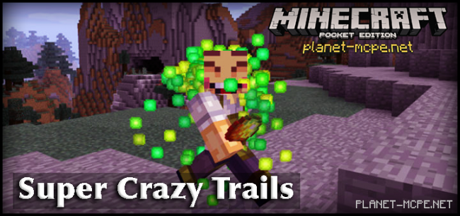 Мод Super Crazy Trails 0.14.2/0.14.1