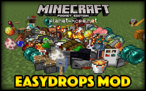 Мод EasyDrops 0.15.6/0.15.4/0.15.2
