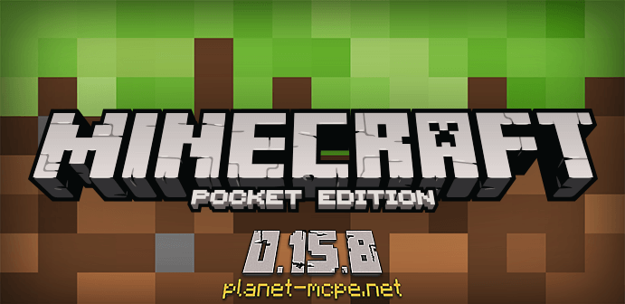 Скачать Minecraft PE 0.15.8 На Android — Скачать MCPE 0.15.8.